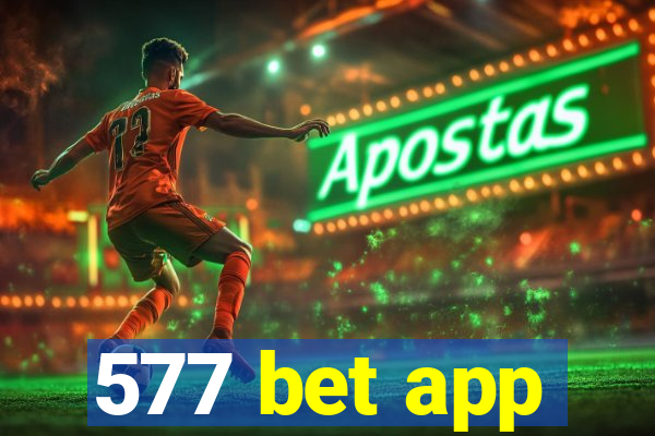 577 bet app